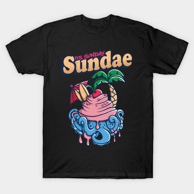Its Sunday Sundae T-Shirt by Pixeldsigns